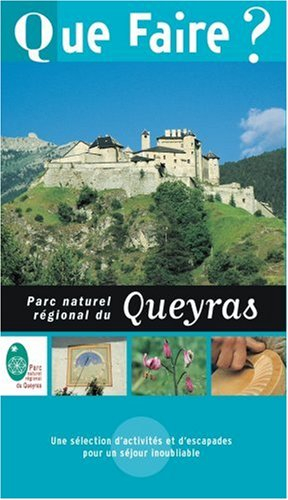 Que faire dans le Parc naturel régional du Queyras ? : une sélection d'activités et d'escapades pour
