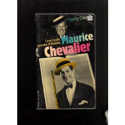 Maurice Chevalier : une route semée d'étoiles