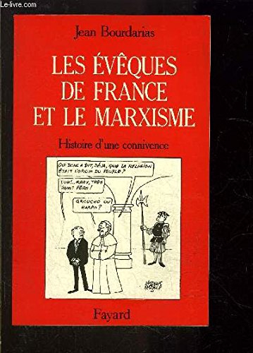 Les Evêques de France et le marxisme : histoire d'une connivence