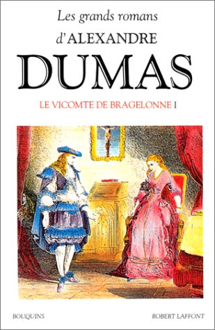 Les grands romans d'Alexandre Dumas. Vol. 5. Le vicomte de Bragelonne : 1re part.