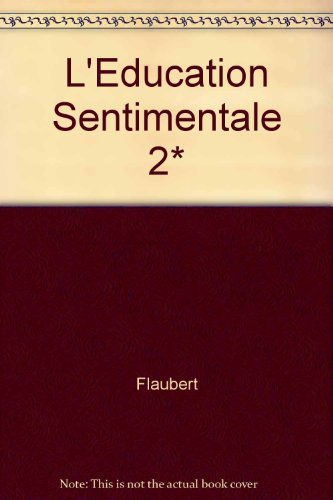 l'education sentimentale. tome 2