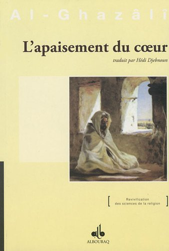 L'apaisement du coeur : de la jalousie à la méditation (concis du tome quatrième)