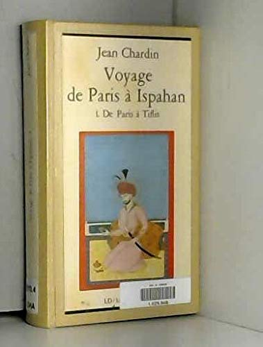 Voyage de Paris à Ispahan. Vol. 1. De Paris à Tiflis