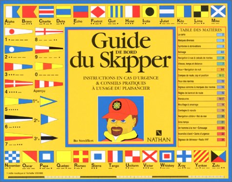 Le guide de bord du skipper : instructions en cas d'urgence & conseils pratiques à l'usage du plaisa