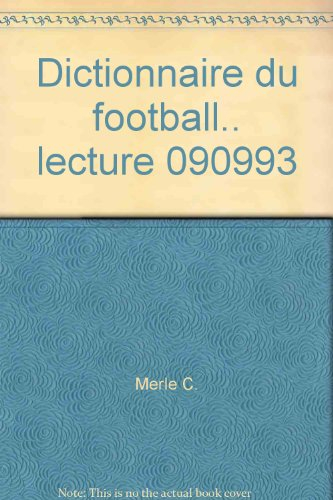 dictionnaire du football..                 lecture                                            090993