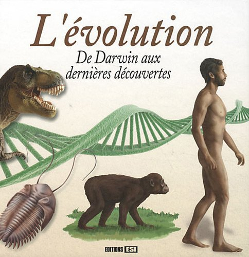 L'évolution : de Darwin aux dernières découvertes