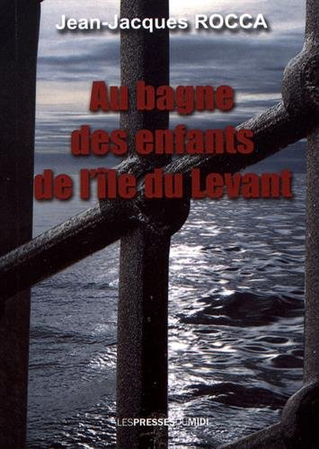 Au bagne des enfants de l'île du Levant