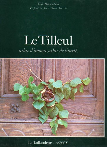 Le tilleul: Arbre d'amour, arbre de liberté