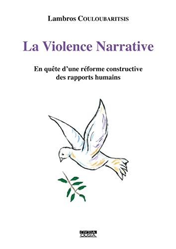 La violence narrative : en quête d'une réforme constructive des rapports humains
