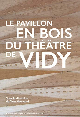 Le pavillon en bois du théâtre de Vidy