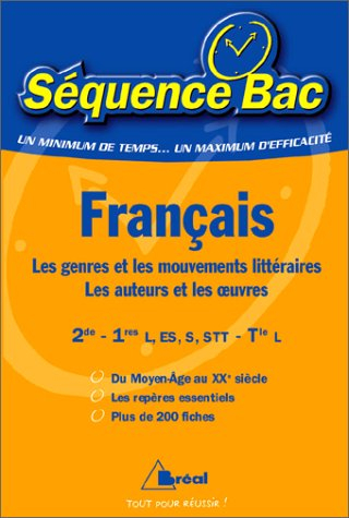 Français, 2de, 1re L, ES, S, STT, terminale L : les genres et les mouvements littéraires, les auteur