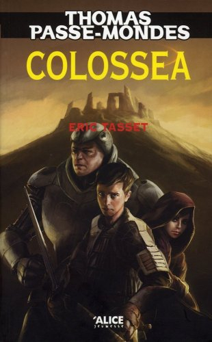 Thomas Passe-Mondes. Vol. 3. Colossea