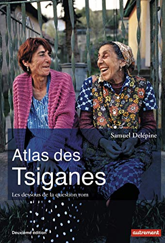 Atlas des Tsiganes : les dessous de la question rom