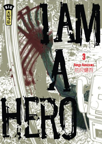 I am a hero. Vol. 3 - Kengo Hanazawa