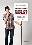 Le Socialisme peut-il être Social ? Analyse d'une espérance déçue