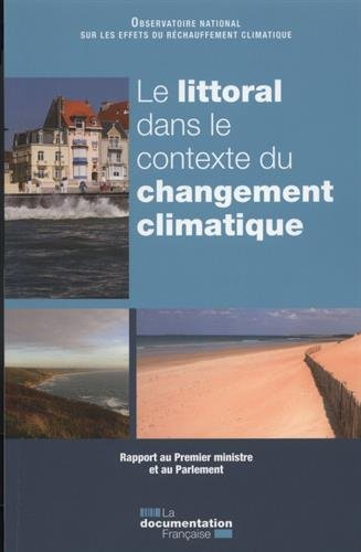 Le littoral dans le contexte du changement climatique : rapport au Premier ministre et au Parlement