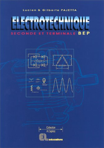 Electrotechnique : seconde et terminale BEP : livre de l'élève