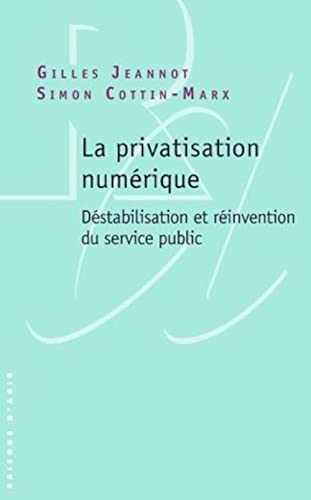 La privatisation numérique : déstabilisation et réinvention du service public