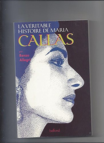 La Véritable histoire de Maria Callas