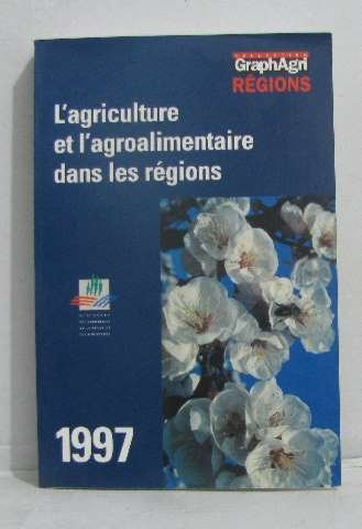 agriculture et agroalimentaire dans les regions 1997