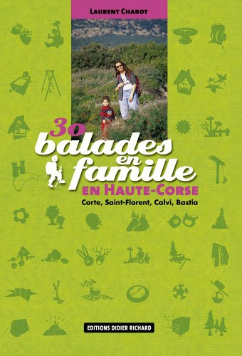 30 balades en familles en Haute-Corse : Corte, Saint-Florent, Calvi, Bastia
