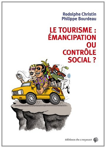 Le tourisme : émancipation ou contrôle social ?