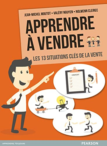 Apprendre à vendre : les 13 situations clés de la vente