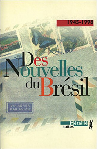 Des nouvelles du Brésil : 1945-1998
