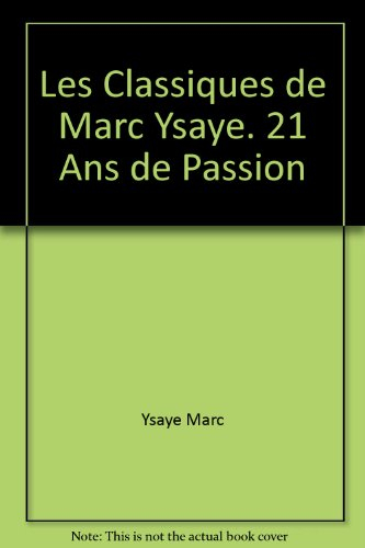 Les Classiques de Marc Ysaye : 21 ans de passion