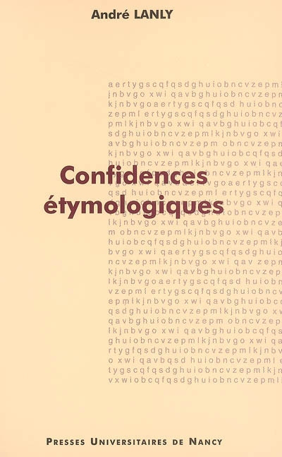 Confidences étymologiques