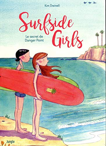 Surfside girls. Vol. 1. Le secret de Danger Point