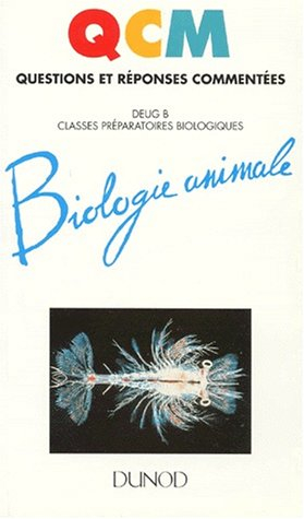 Biologie animale : DEUG B, classes préparatoires biologiques