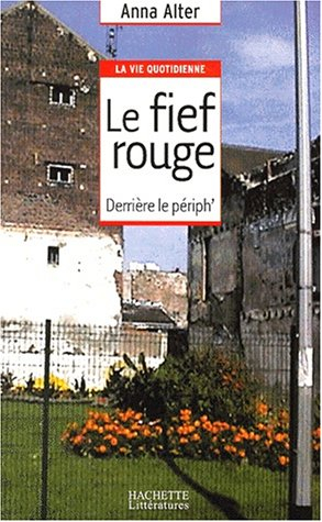 Le fief rouge : derrière le périph'