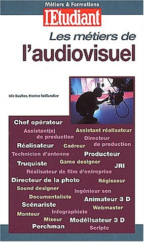 Métiers et formations de l'audiovisuel : cinéma, radio, télévision