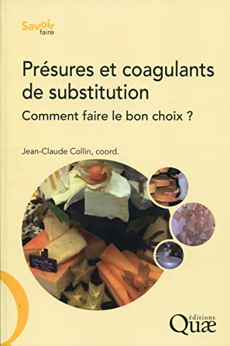 Présures et coagulants de substitution : comment faire le bon choix ?