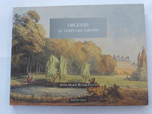 Orléans : Le temps des jardins