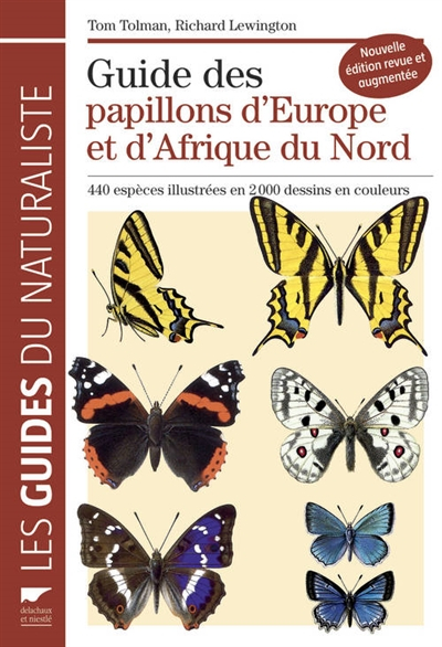 Guide des papillons d'Europe et d'Afrique du Nord : 440 espèces illustrées en 2.000 dessins en coule