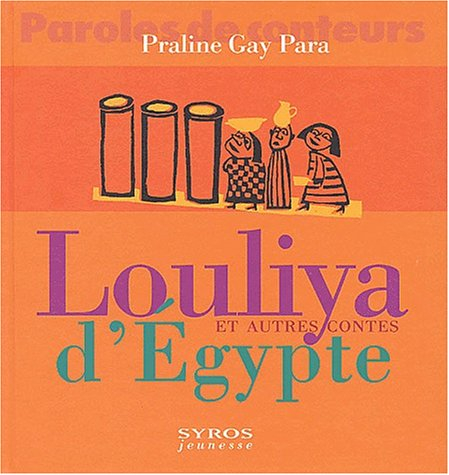 Louliya et autres contes d'Egypte