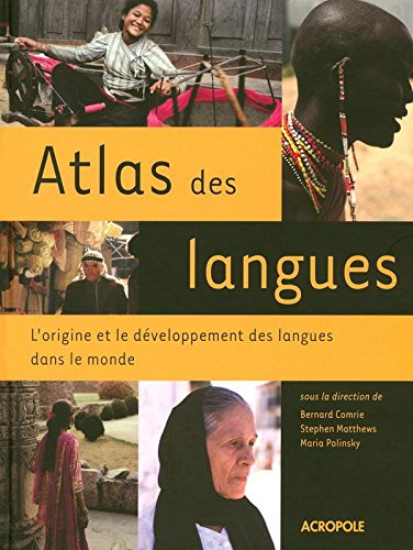 Atlas des langues : l'origine et le développement des langues dans le monde