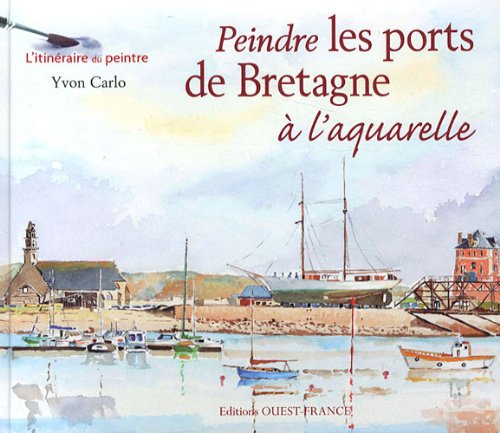 Peindre les ports de Bretagne à l'aquarelle