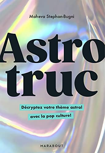 Astrotruc : décrypter votre thème astral avec la pop culture !