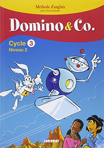 Domino & Co cycle 3, niveau 2 : méthode d'anglais pour l'école primaire