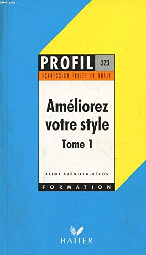 ameliorez votre style. tome 1