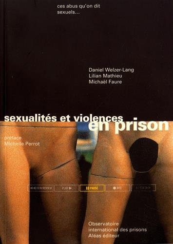 Sexualités et violences en prison : ces abus qu'on dit sexuels...