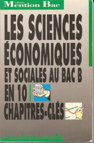 les sciences economiques et sociales au bac b, mention bac