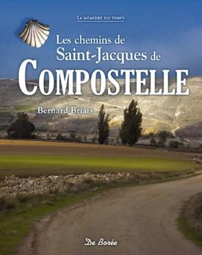 Les chemins de Saint-Jacques-de-Compostelle