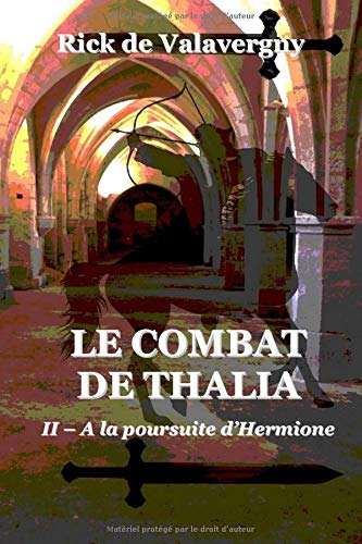 Le combat de Thalia: tome 2 : A la poursuite d'Hermione