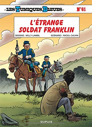 Les Tuniques bleues. Vol. 61. L'étrange soldat Franklin