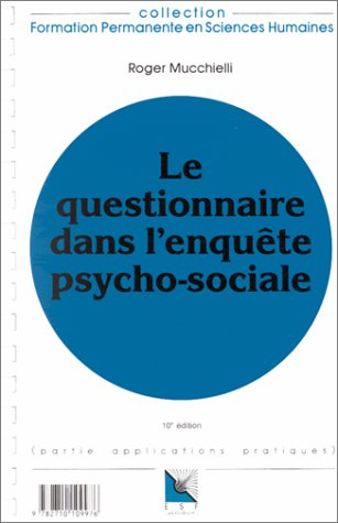 LE QUESTIONNAIRE DANS L'ENQUETE PSYCHO-SOCIALE. Connaissance du problème, applications pratiques, 10