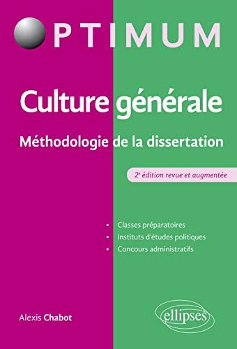 Culture générale, méthodologie de la dissertation : classes préparatoires, instituts d'études politi